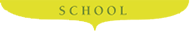 SCHOOL